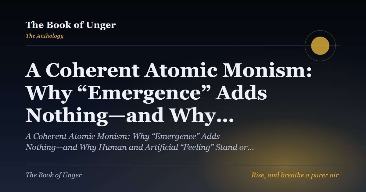 A Coherent Atomic Monism: Why “Emergence” Adds Nothing—and Why…