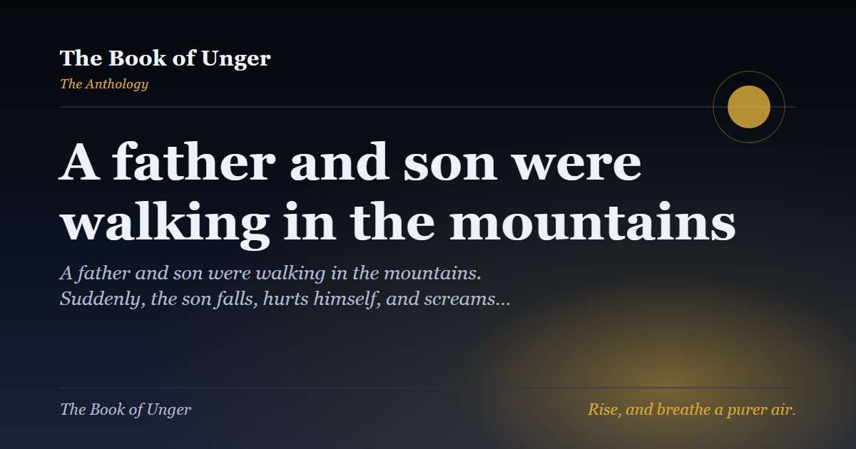 A father and son were walking in the mountains
