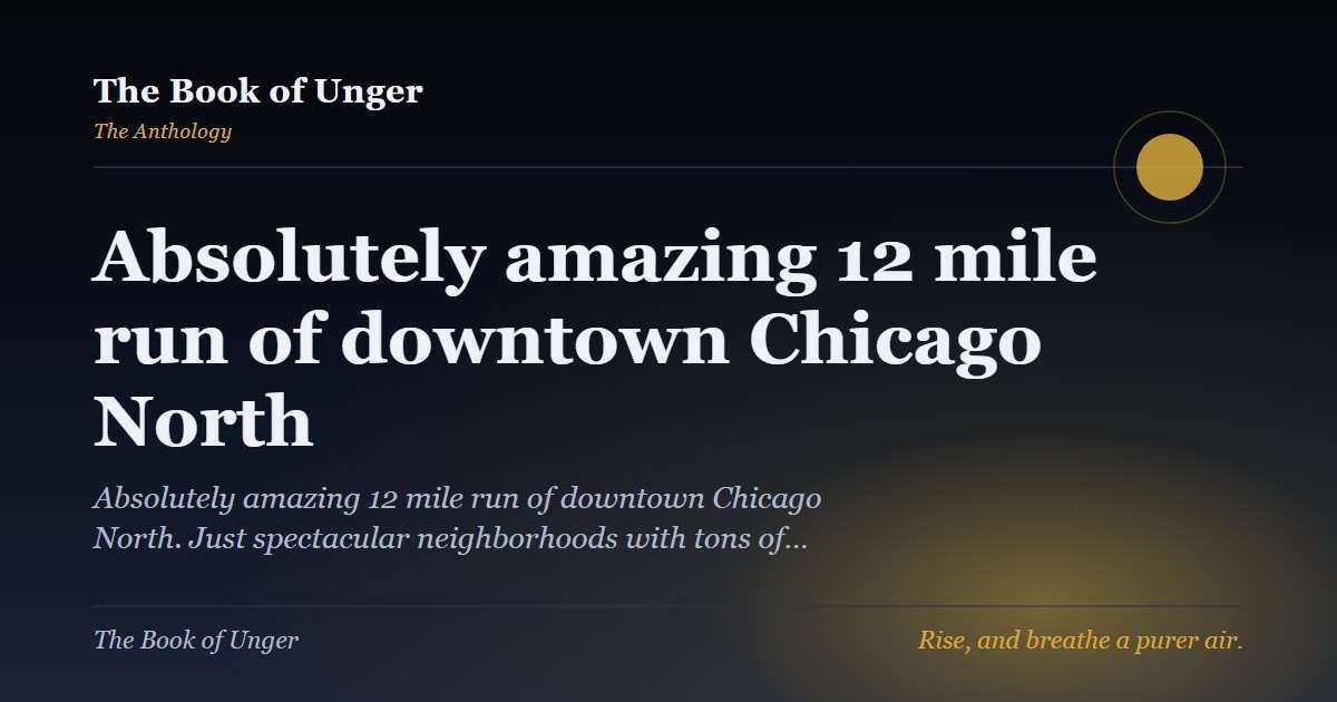 Absolutely amazing 12 mile run of downtown Chicago North
