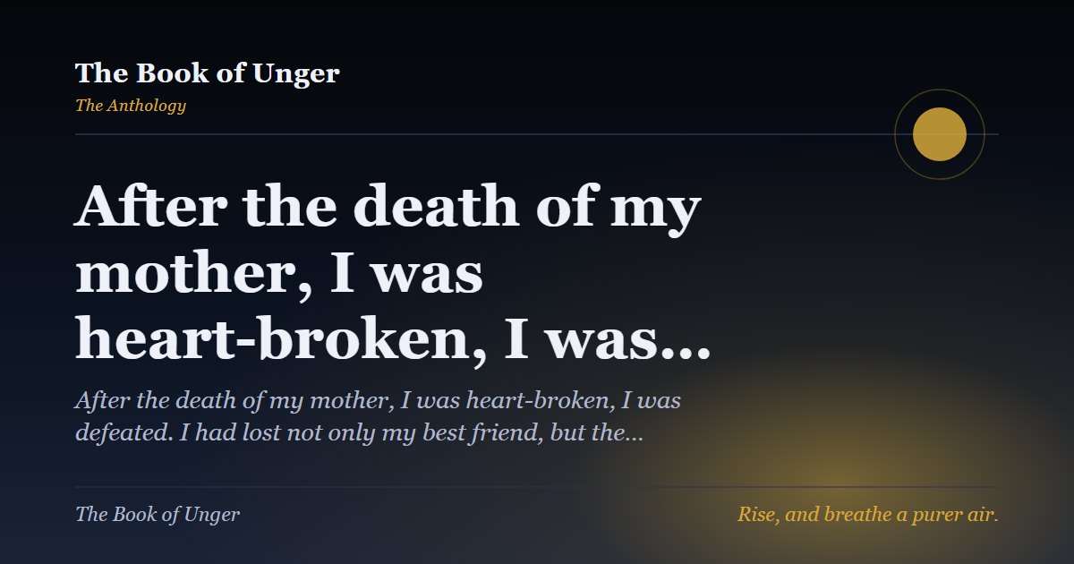 After the death of my mother, I was heart-broken, I was…