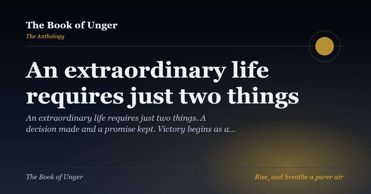 An extraordinary life requires just two things