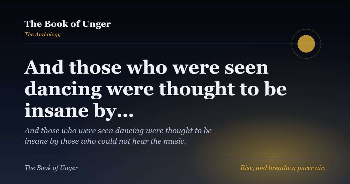 And those who were seen dancing were thought to be insane by…