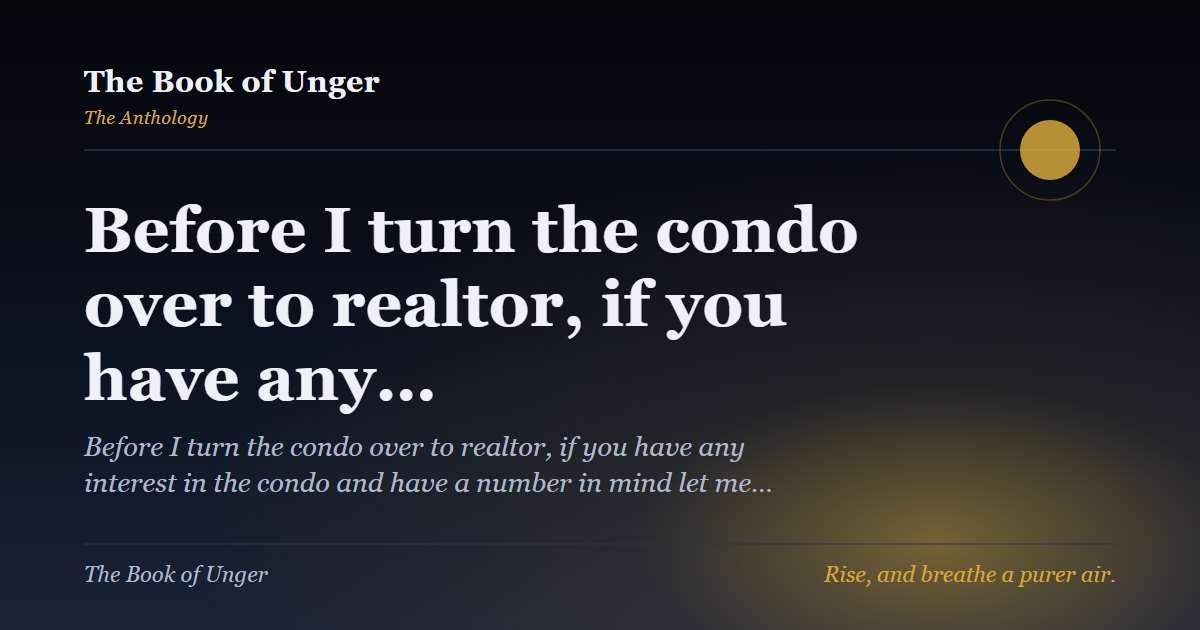 Before I turn the condo over to realtor, if you have any…