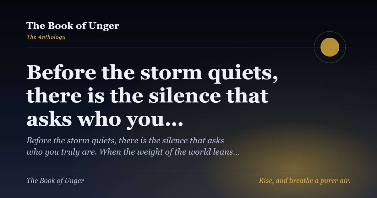 Before the storm quiets, there is the silence that asks who you…