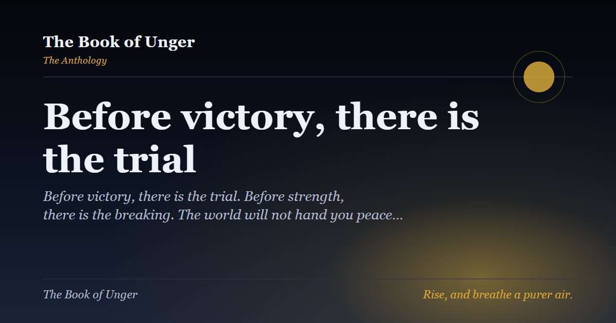 Before victory, there is the trial