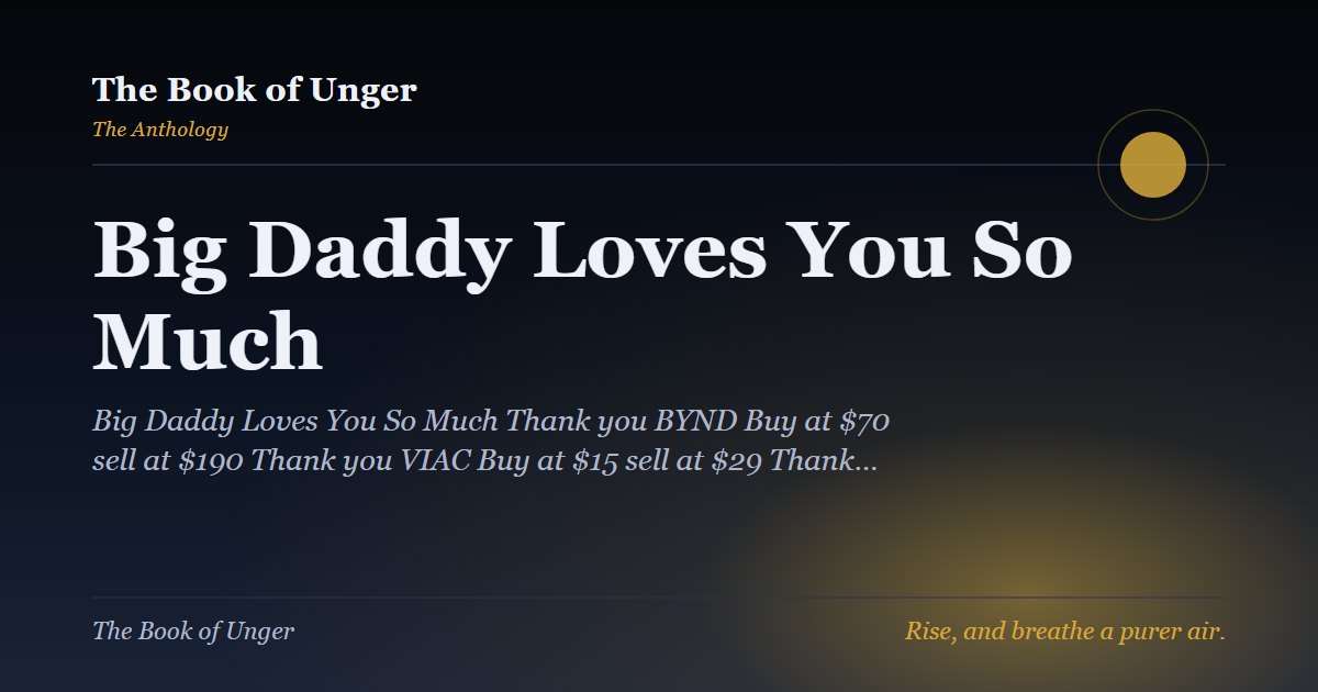 Big Daddy Loves You So Much