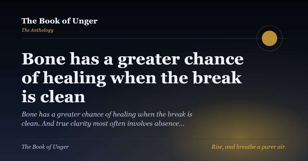 Bone has a greater chance of healing when the break is clean