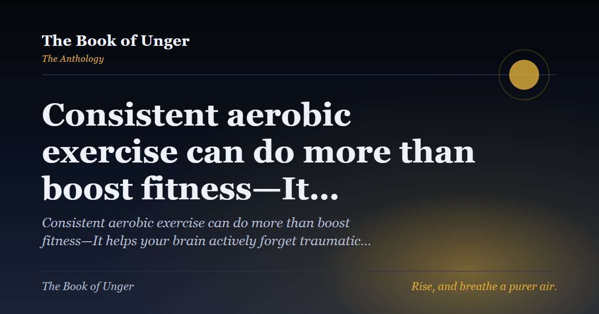Consistent aerobic exercise can do more than boost fitness—It…