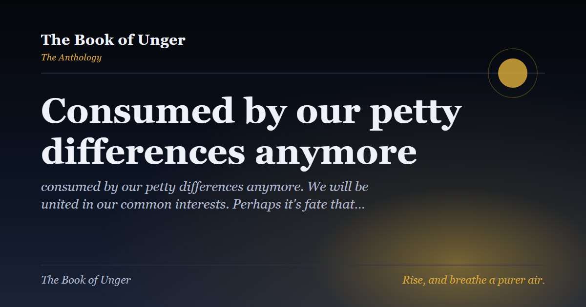 Consumed by our petty differences anymore
