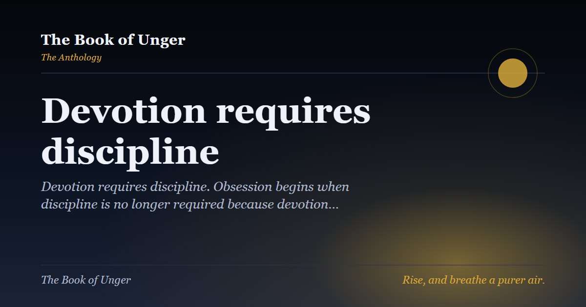 Devotion requires discipline