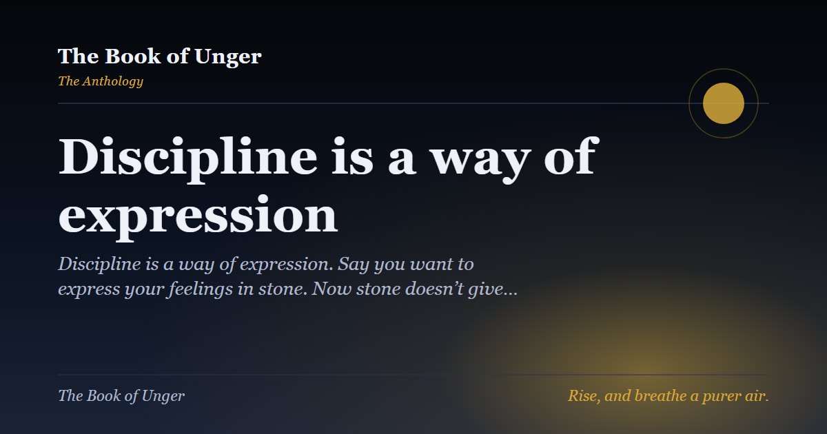 Discipline is a way of expression