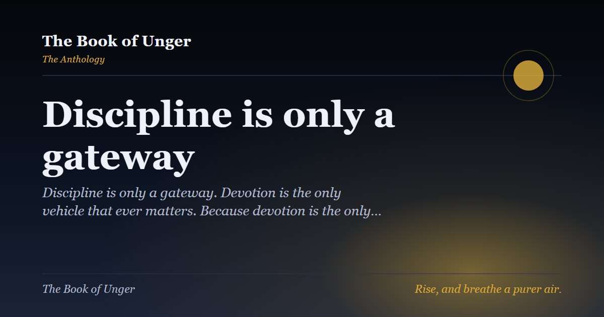 Discipline is only a gateway