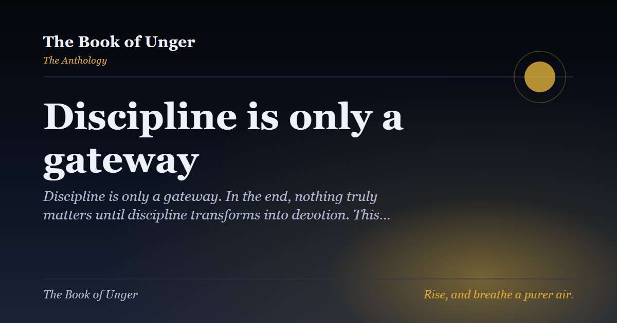 Discipline is only a gateway