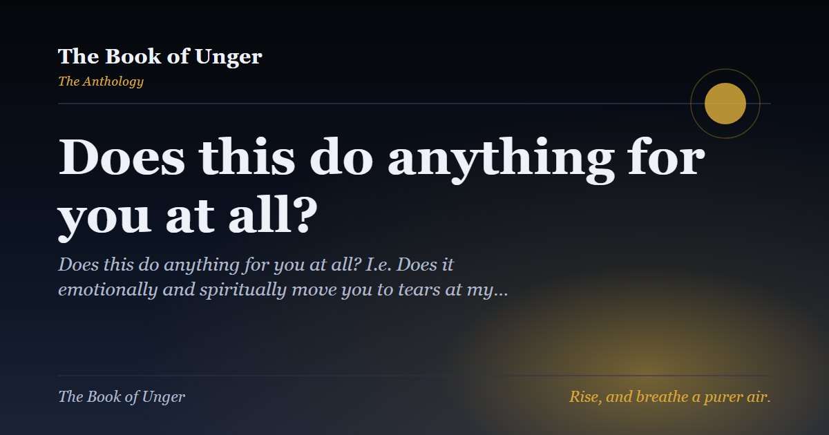 Does this do anything for you at all?
