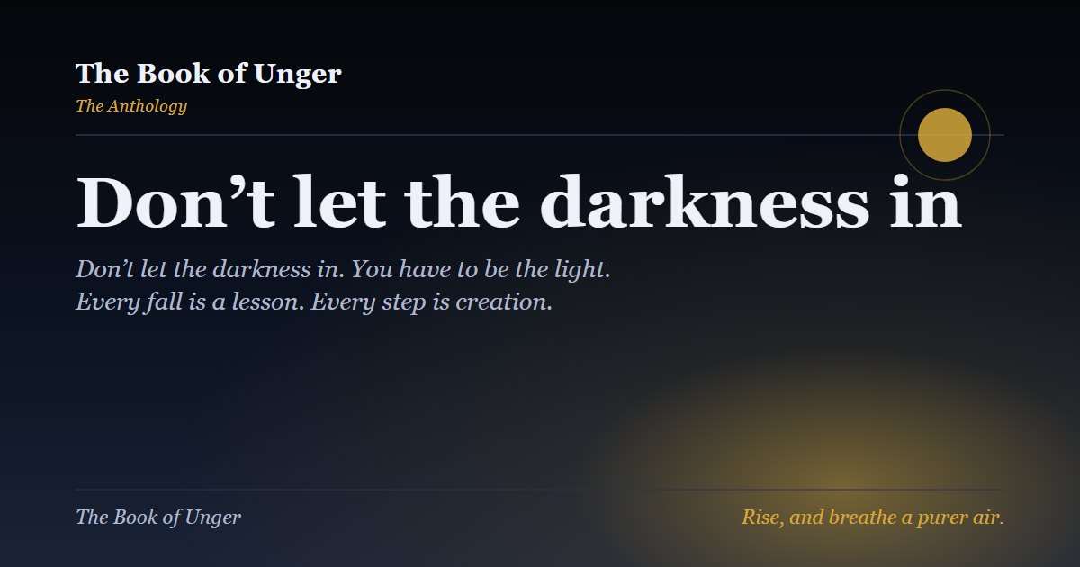 Don’t let the darkness in