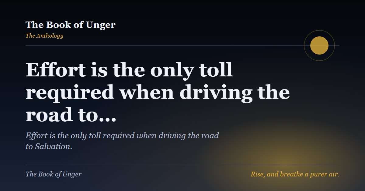 Effort is the only toll required when driving the road to…