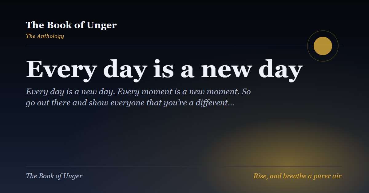 Every day is a new day