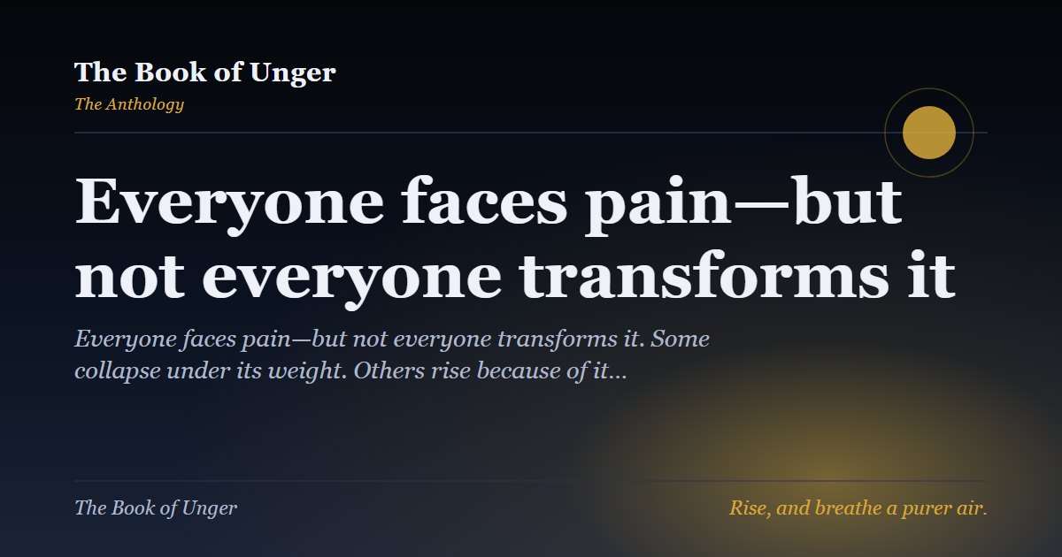 Everyone faces pain—but not everyone transforms it