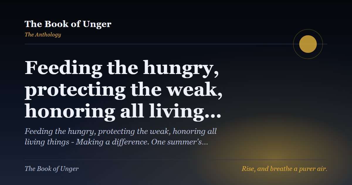 Feeding the hungry, protecting the weak, honoring all living…