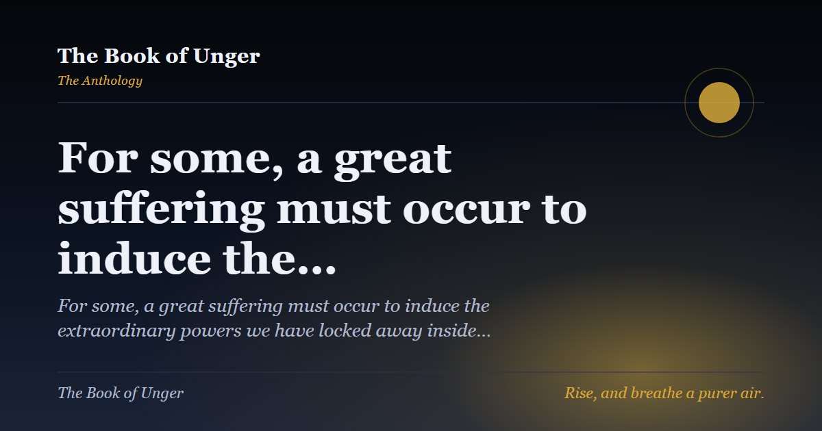 For some, a great suffering must occur to induce the…