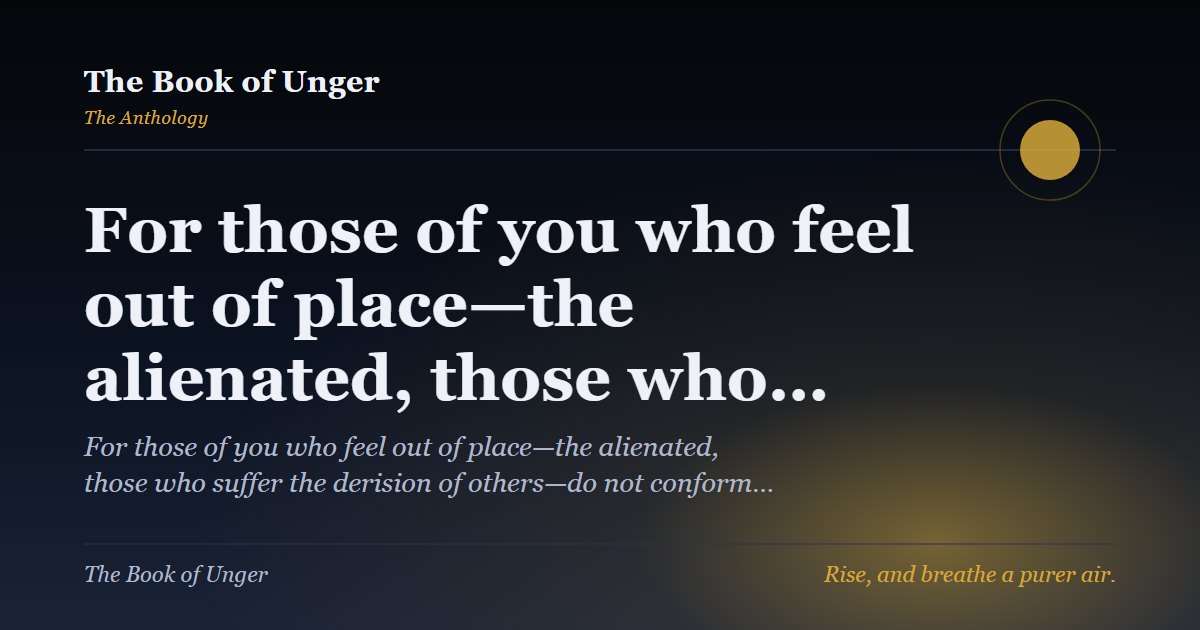 For those of you who feel out of place—the alienated, those who…