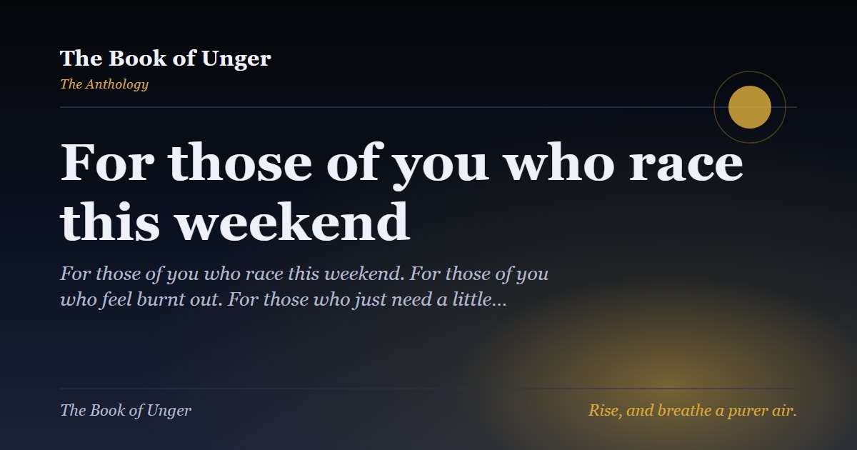 For those of you who race this weekend