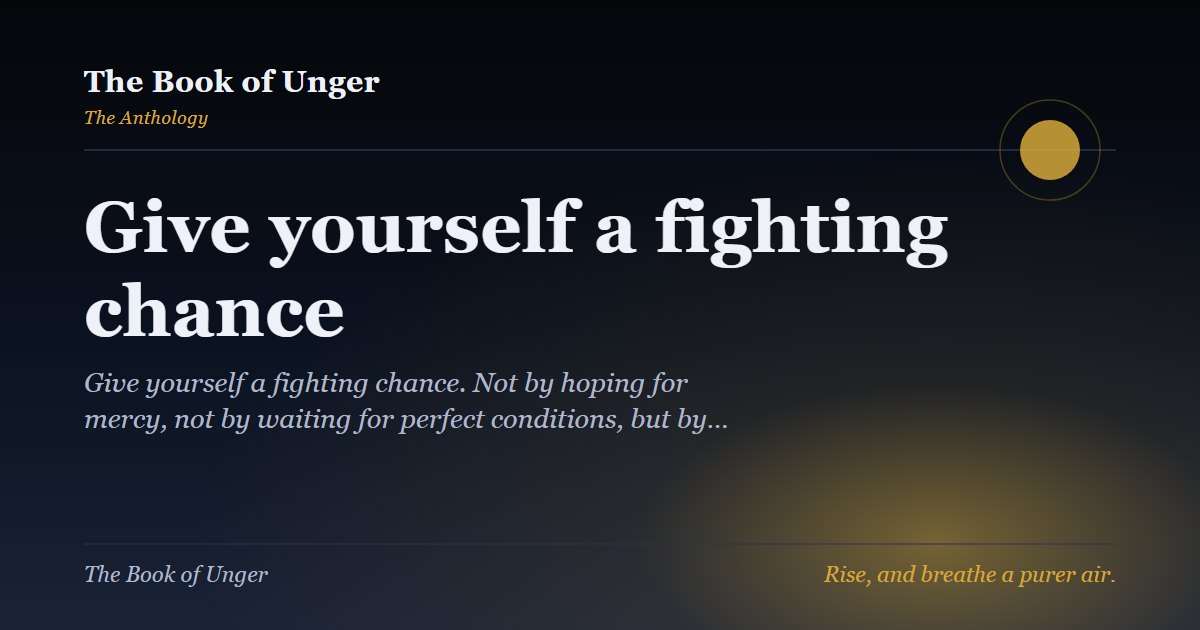 Give yourself a fighting chance