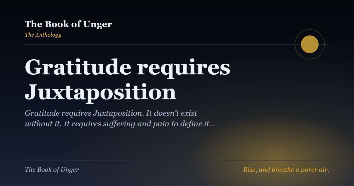 Gratitude requires Juxtaposition
