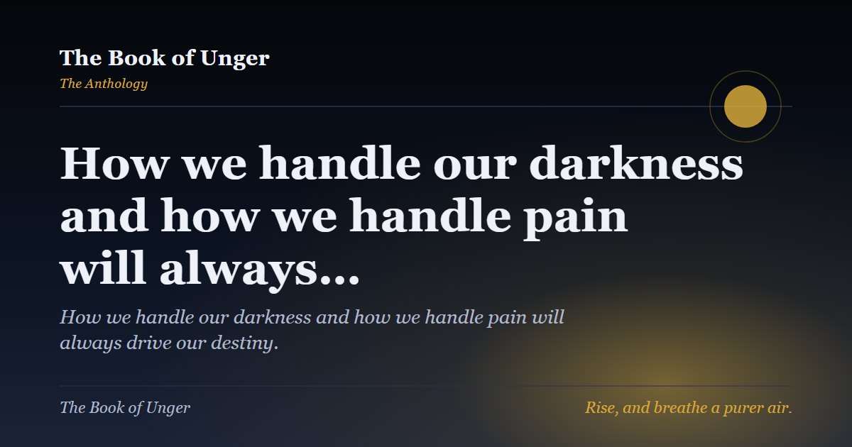 How we handle our darkness and how we handle pain will always…