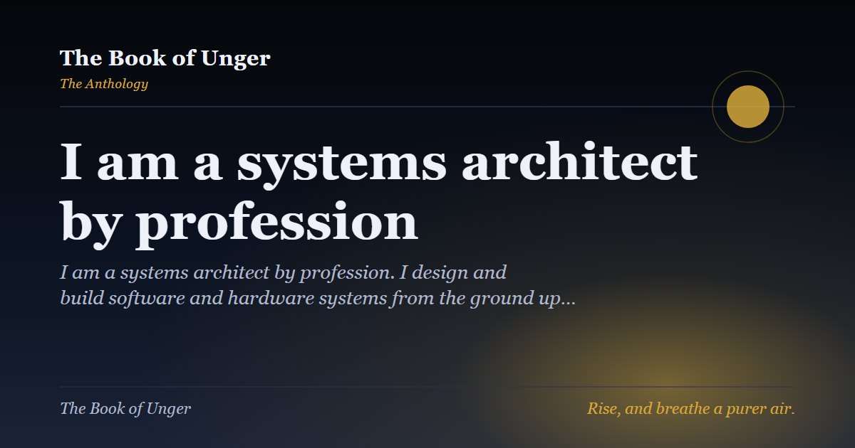 I am a systems architect by profession