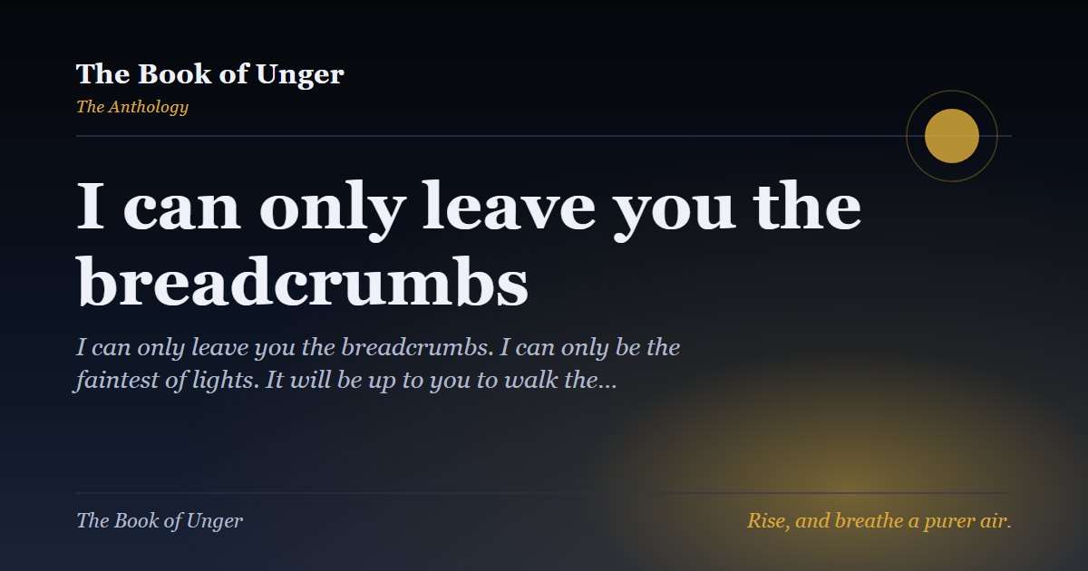 I can only leave you the breadcrumbs