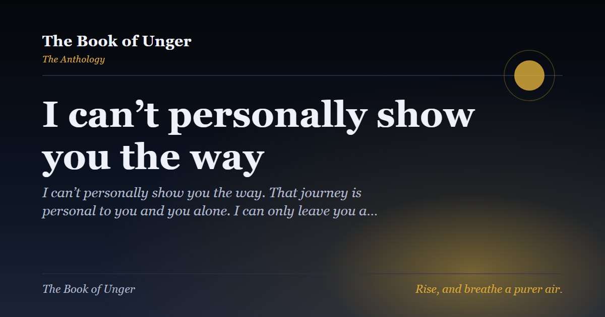 I can’t personally show you the way