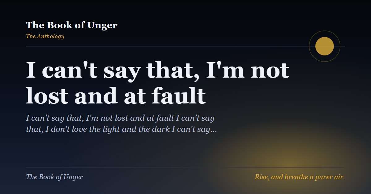 I can't say that, I'm not lost and at fault