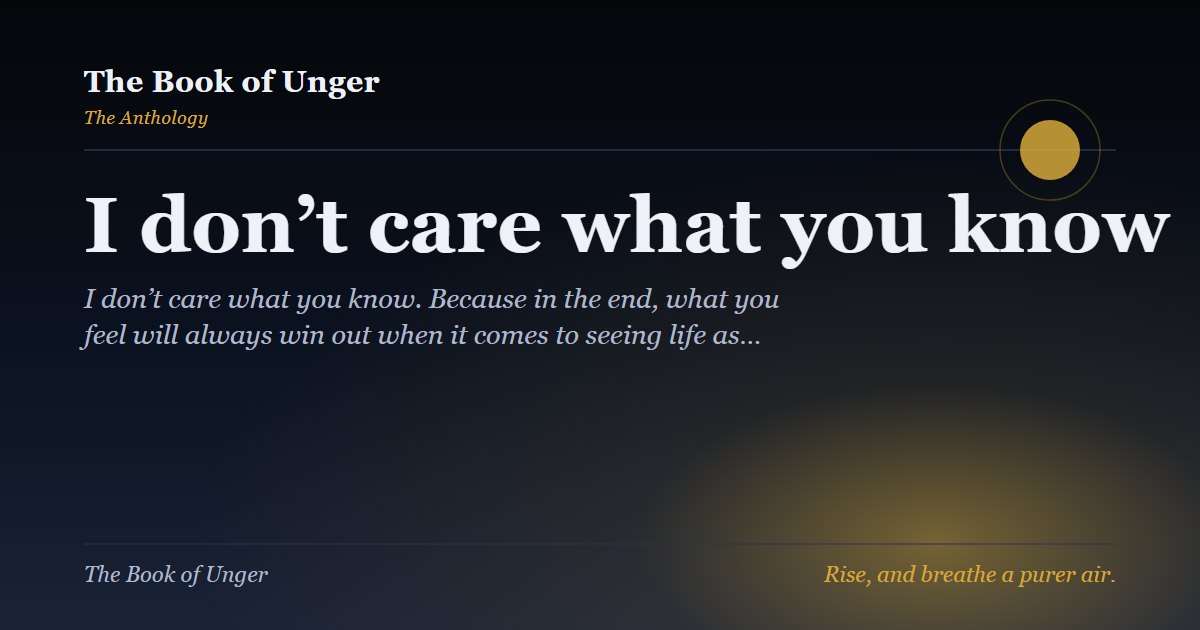 I don’t care what you know