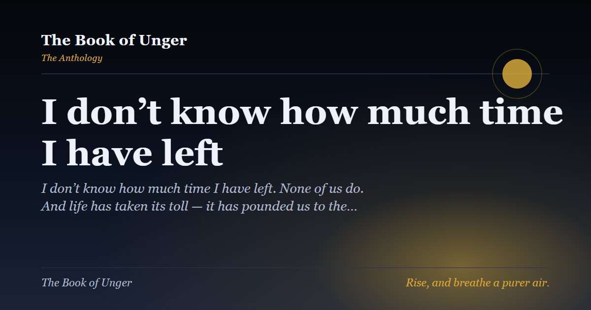 I don’t know how much time I have left