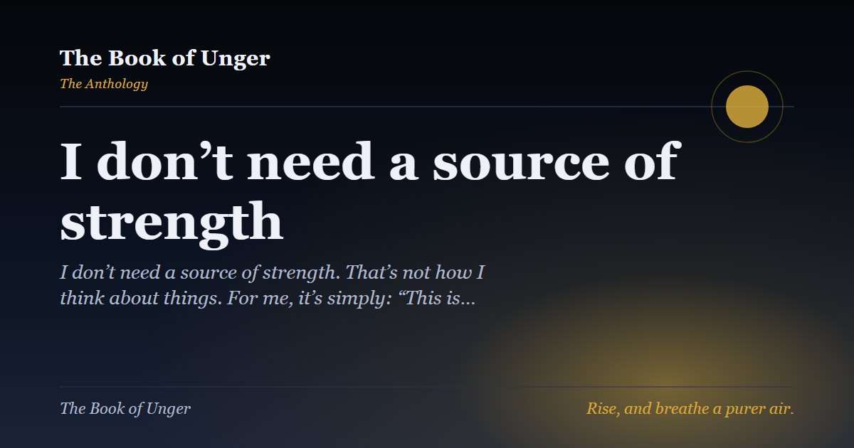 I don’t need a source of strength