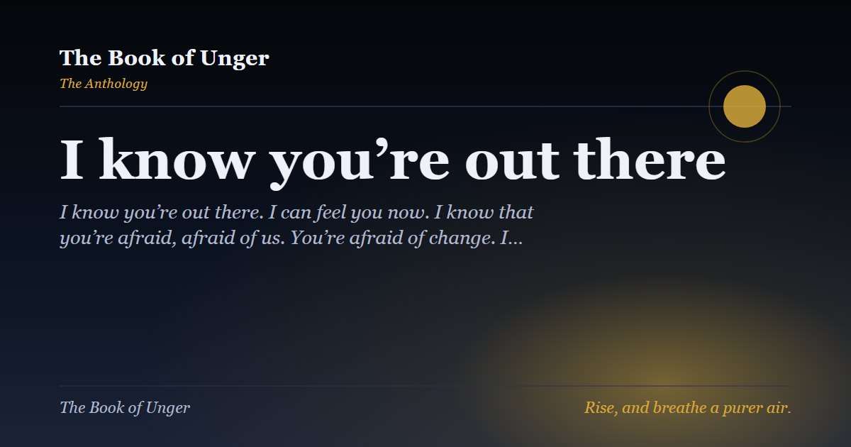 I know you’re out there