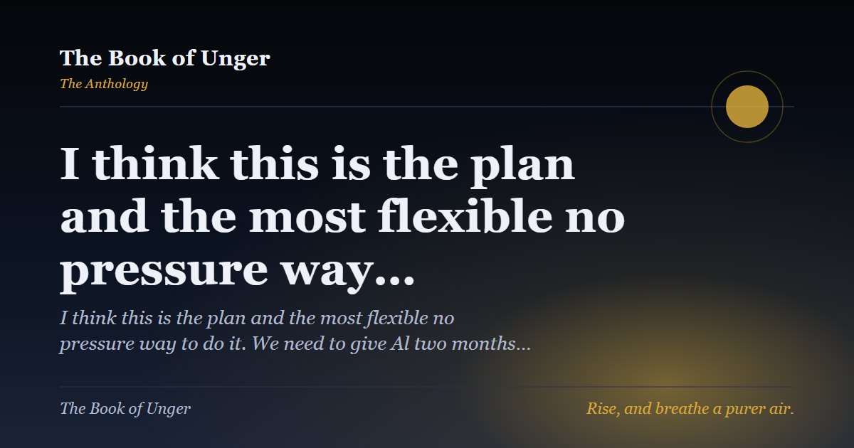 I think this is the plan and the most flexible no pressure way…