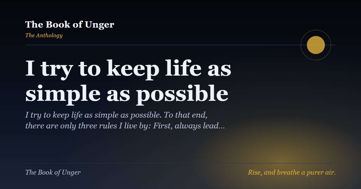 I try to keep life as simple as possible