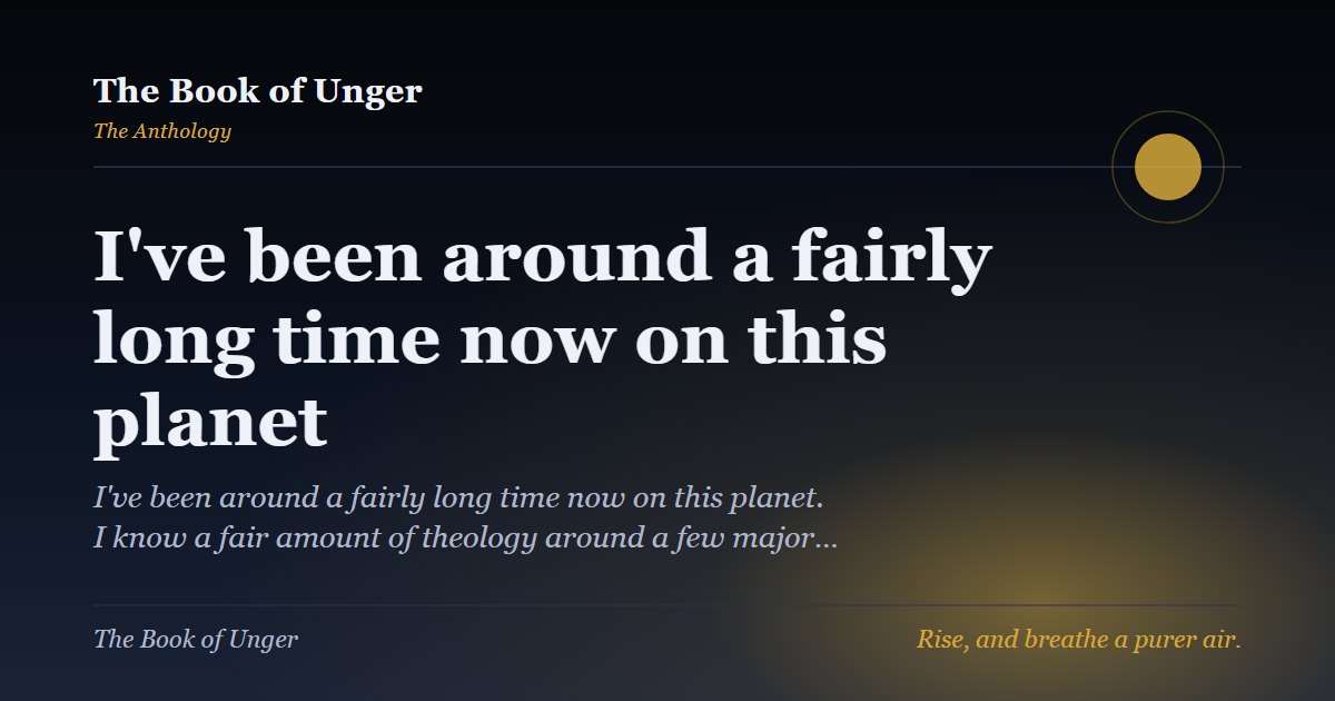 I've been around a fairly long time now on this planet