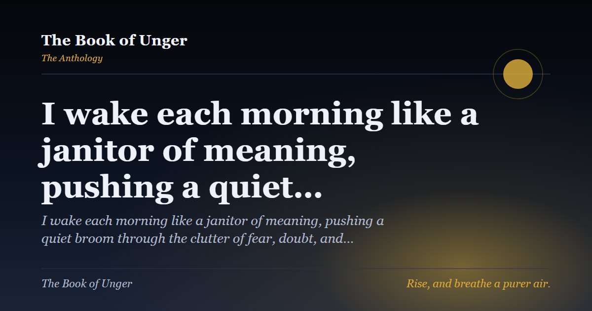 I wake each morning like a janitor of meaning, pushing a quiet…