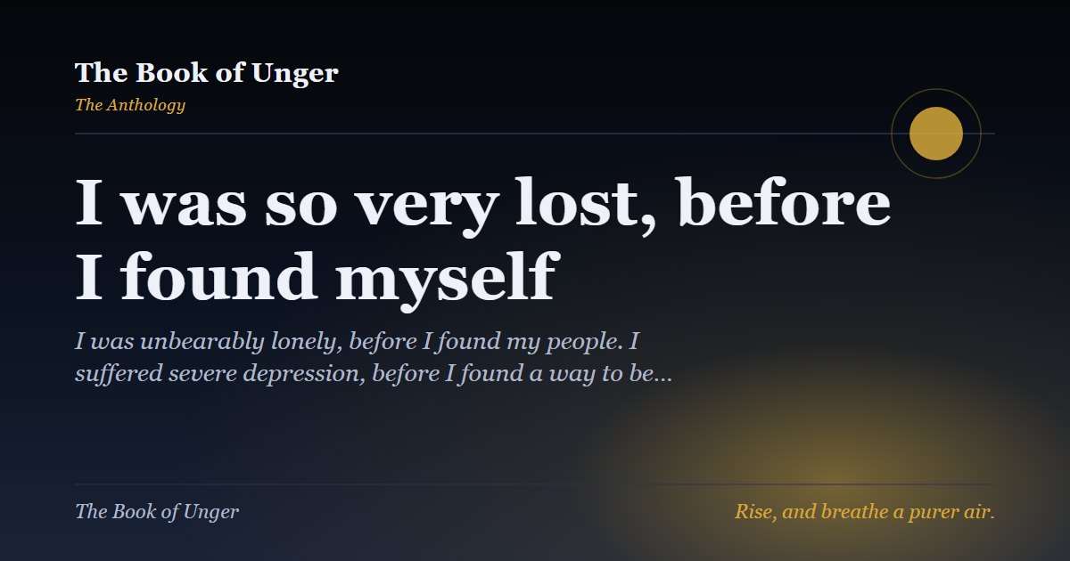 I was so very lost, before I found myself