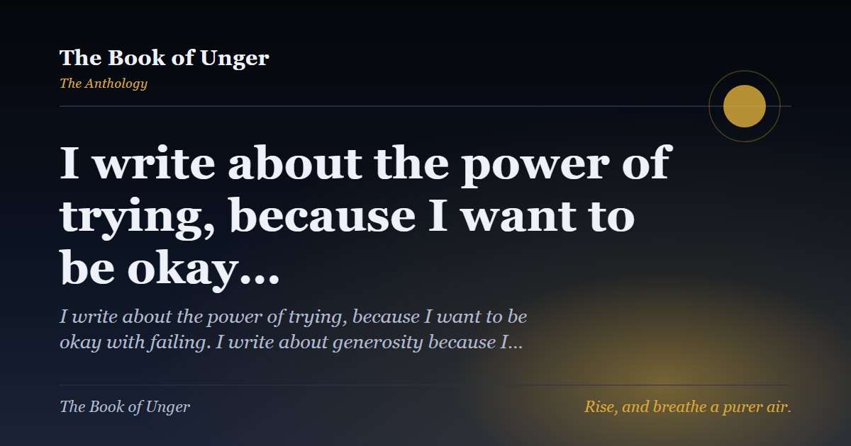 I write about the power of trying, because I want to be okay…