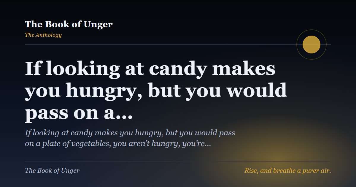 If looking at candy makes you hungry, but you would pass on a…