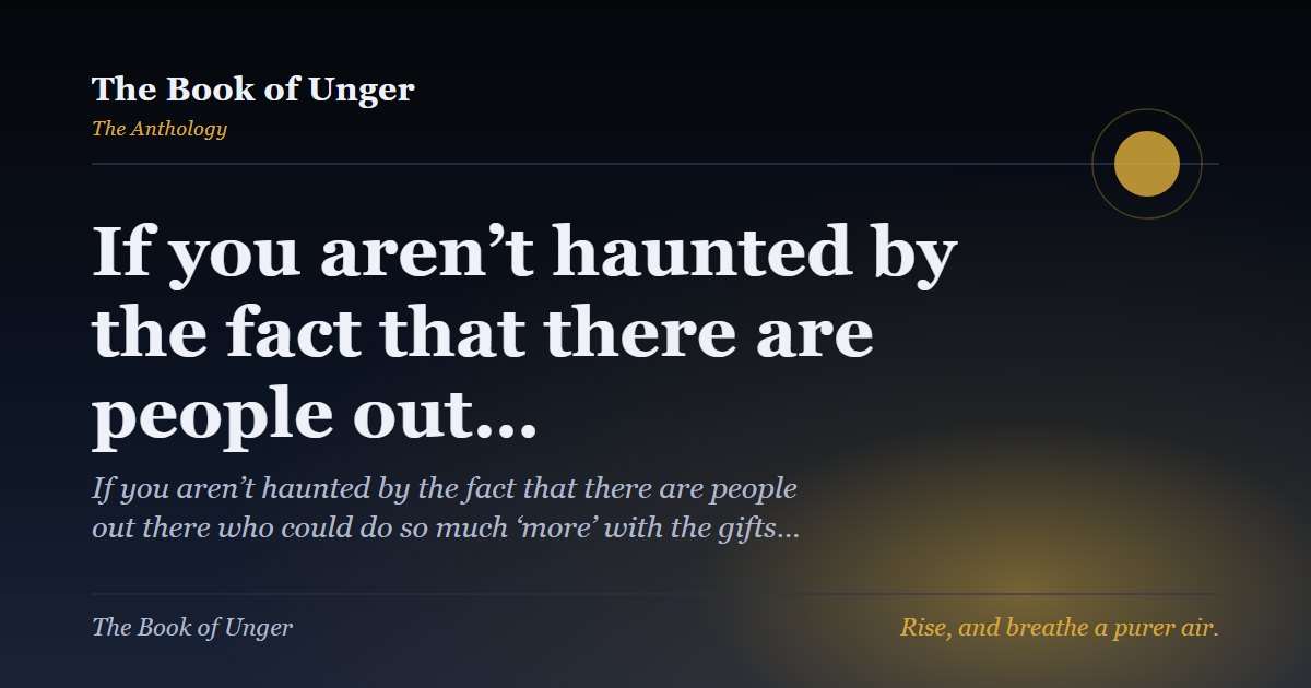 If you aren’t haunted by the fact that there are people out…