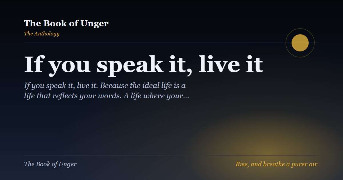 If you speak it, live it
