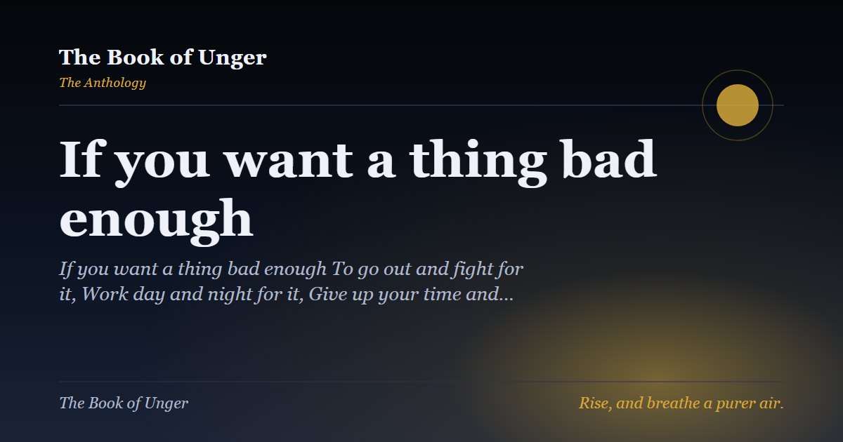 If you want a thing bad enough