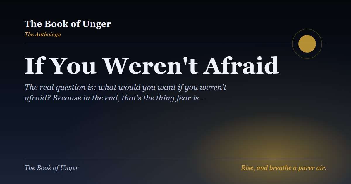 If You Weren't Afraid