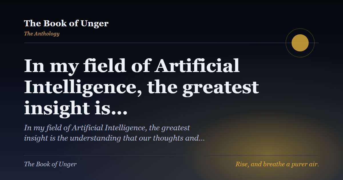 In my field of Artificial Intelligence, the greatest insight is…