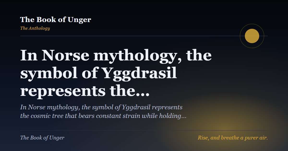 In Norse mythology, the symbol of Yggdrasil represents the…